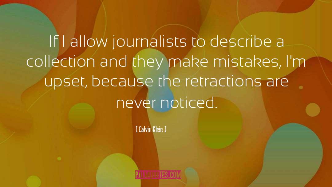 Calvin Klein Quotes: If I allow journalists to