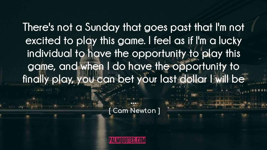 Cam Newton Quotes: There's not a Sunday that