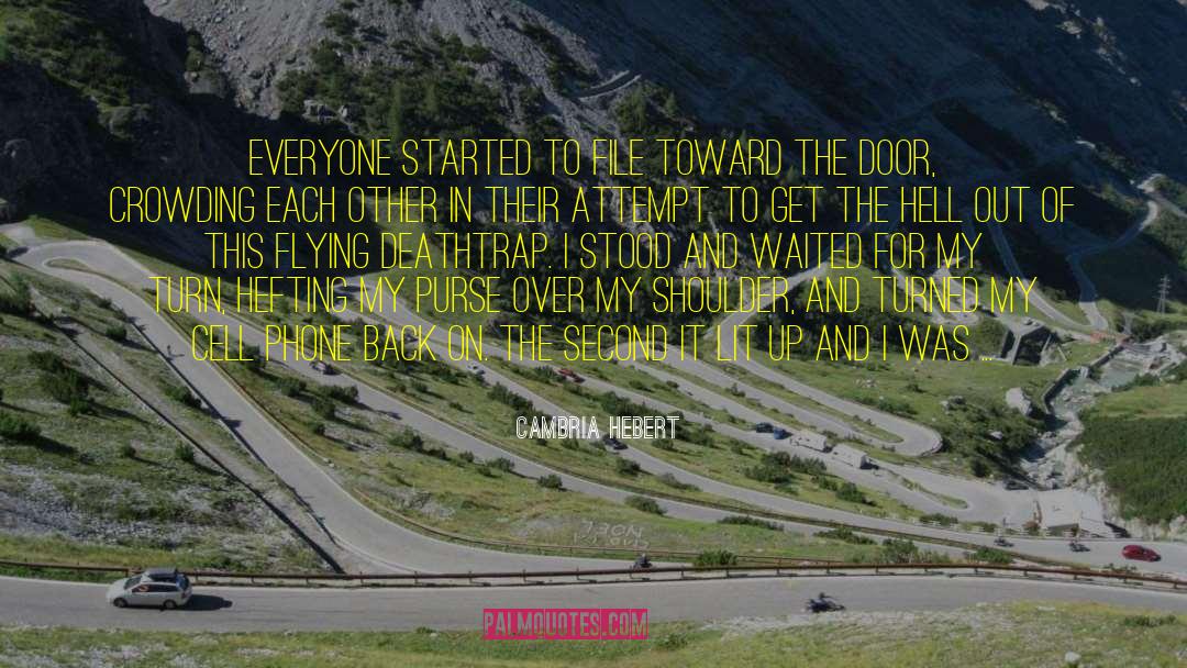 Cambria Hebert Quotes: Everyone started to file toward