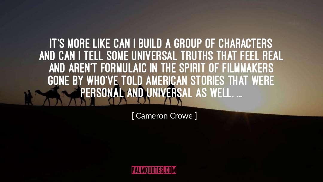 Cameron Crowe Quotes: It's more like can I