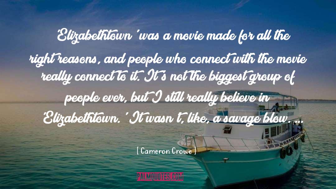 Cameron Crowe Quotes: 'Elizabethtown' was a movie made