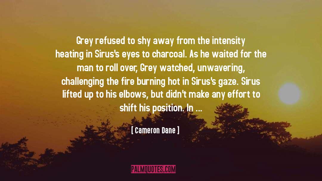 Cameron Dane Quotes: Grey refused to shy away