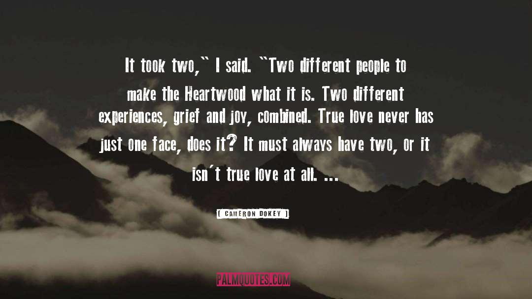 Cameron Dokey Quotes: It took two,