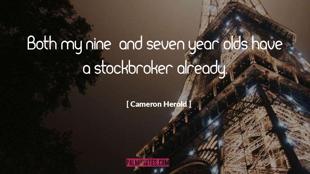 Cameron Herold Quotes: Both my nine- and seven-year-olds