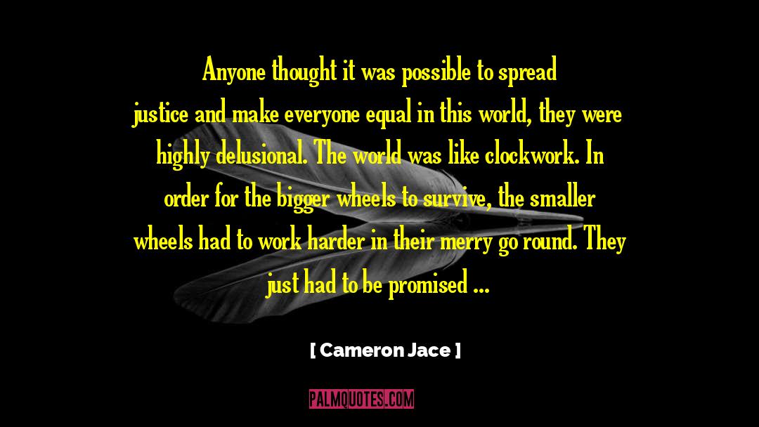 Cameron Jace Quotes: Anyone thought it was possible