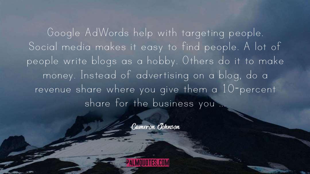 Cameron Johnson Quotes: Google AdWords help with targeting