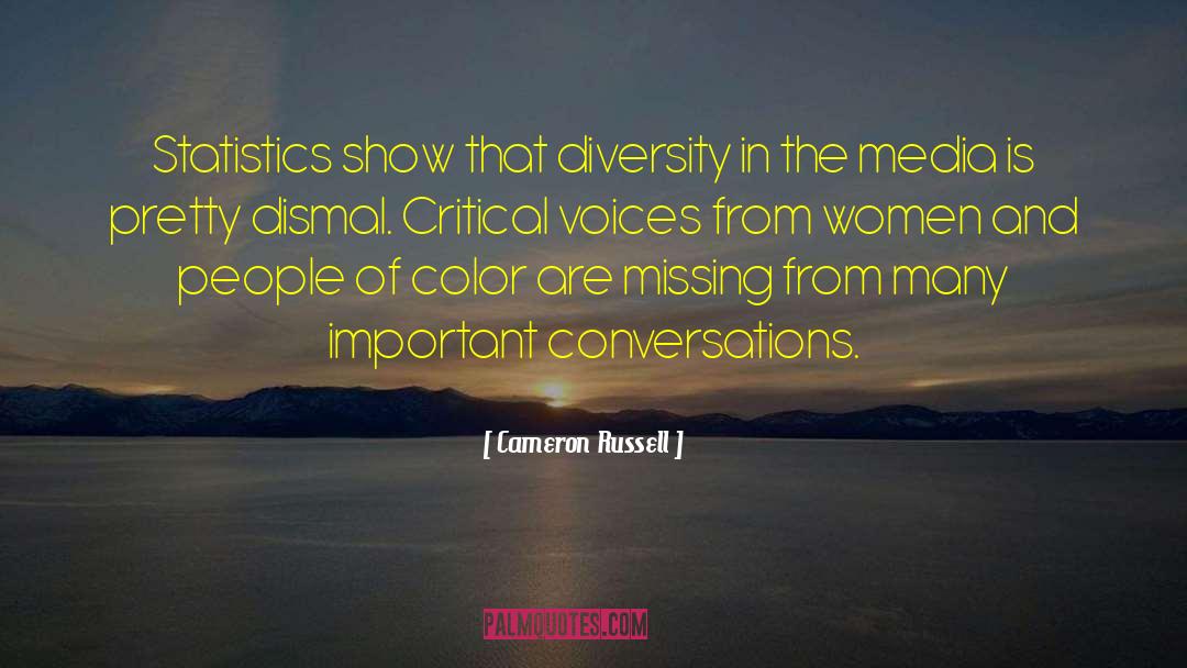 Cameron Russell Quotes: Statistics show that diversity in
