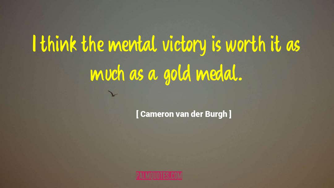 Cameron Van Der Burgh Quotes: I think the mental victory