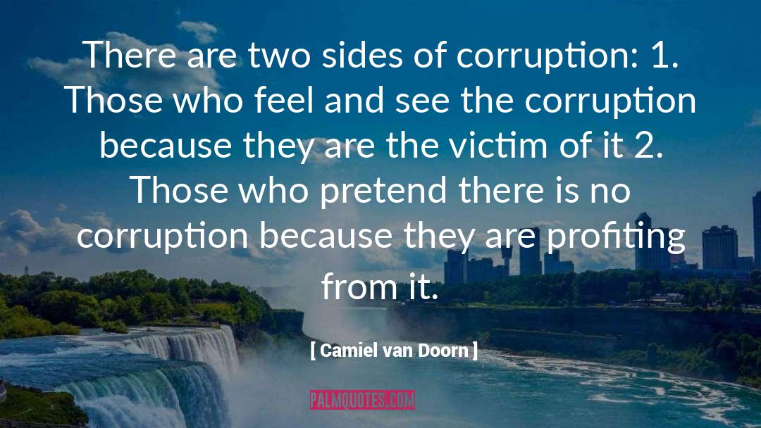 Camiel Van Doorn Quotes: There are two sides of