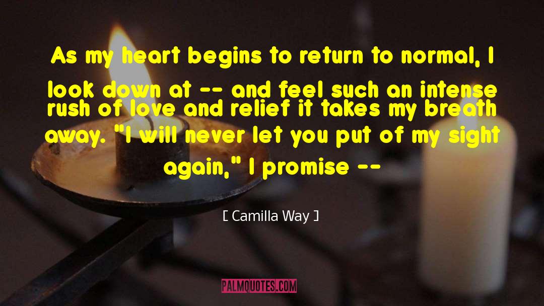 Camilla Way Quotes: As my heart begins to