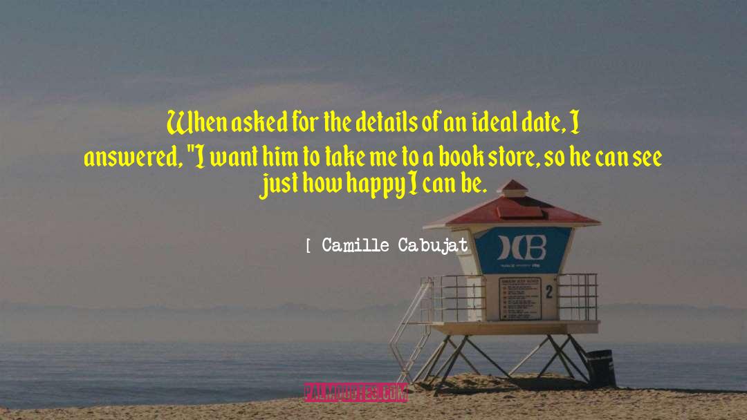 Camille Cabujat Quotes: When asked for the details