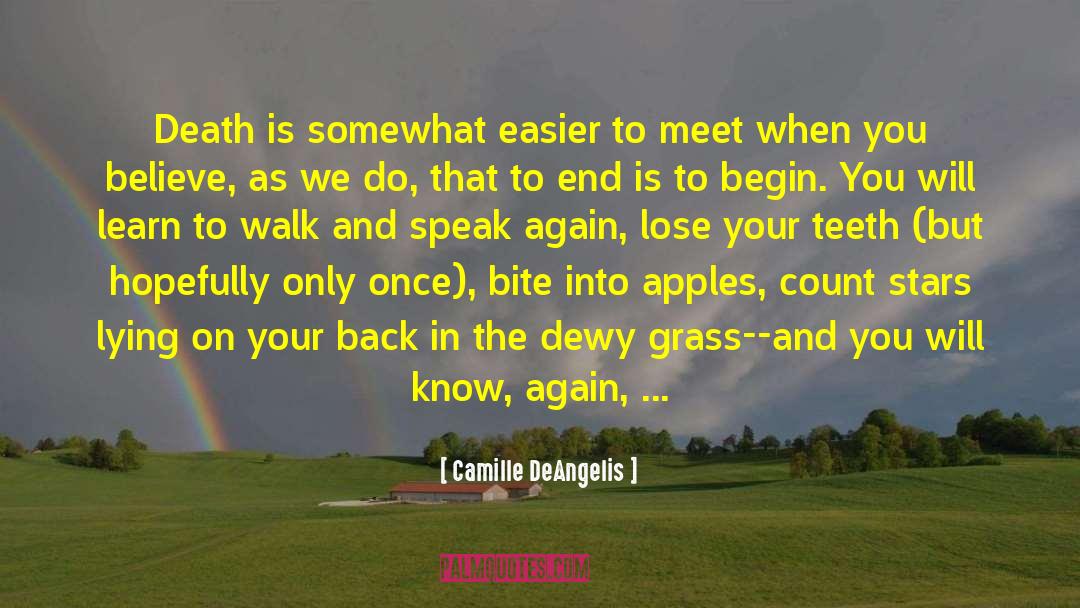Camille DeAngelis Quotes: Death is somewhat easier to