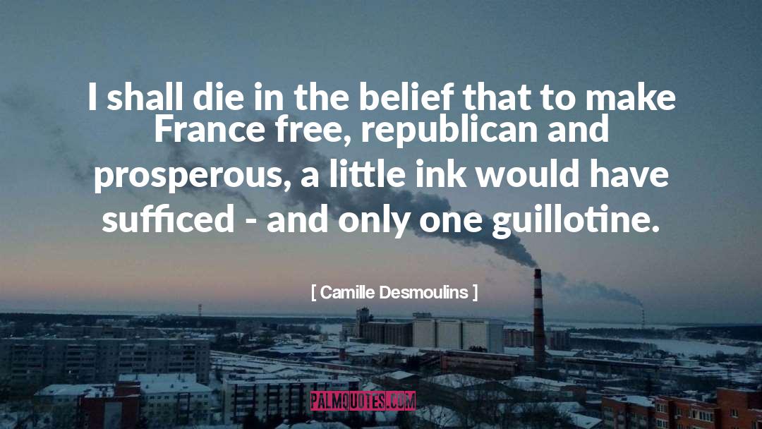 Camille Desmoulins Quotes: I shall die in the