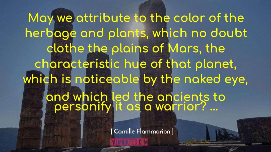 Camille Flammarion Quotes: May we attribute to the