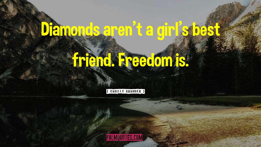 Camille Grammer Quotes: Diamonds aren't a girl's best