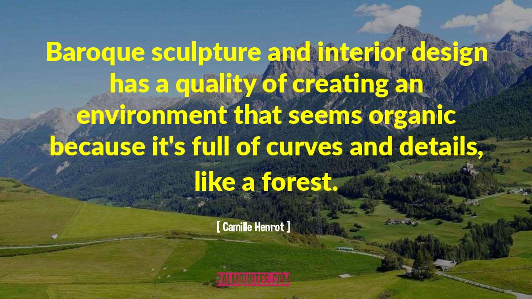 Camille Henrot Quotes: Baroque sculpture and interior design