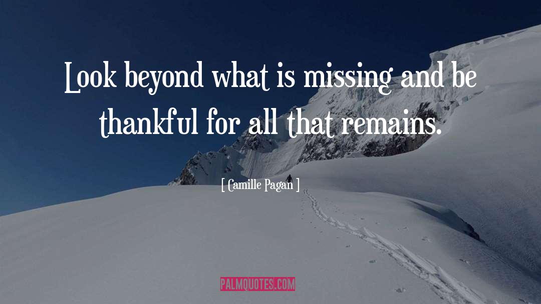 Camille Pagan Quotes: Look beyond what is missing