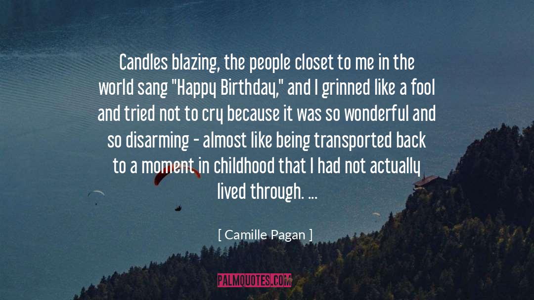 Camille Pagan Quotes: Candles blazing, the people closet