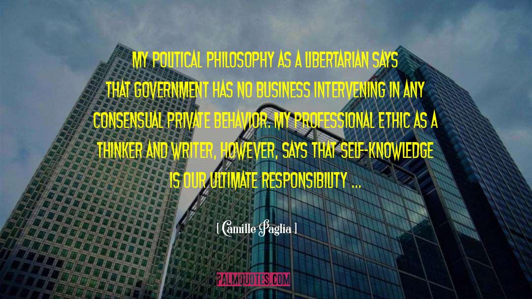 Camille Paglia Quotes: My political philosophy as a