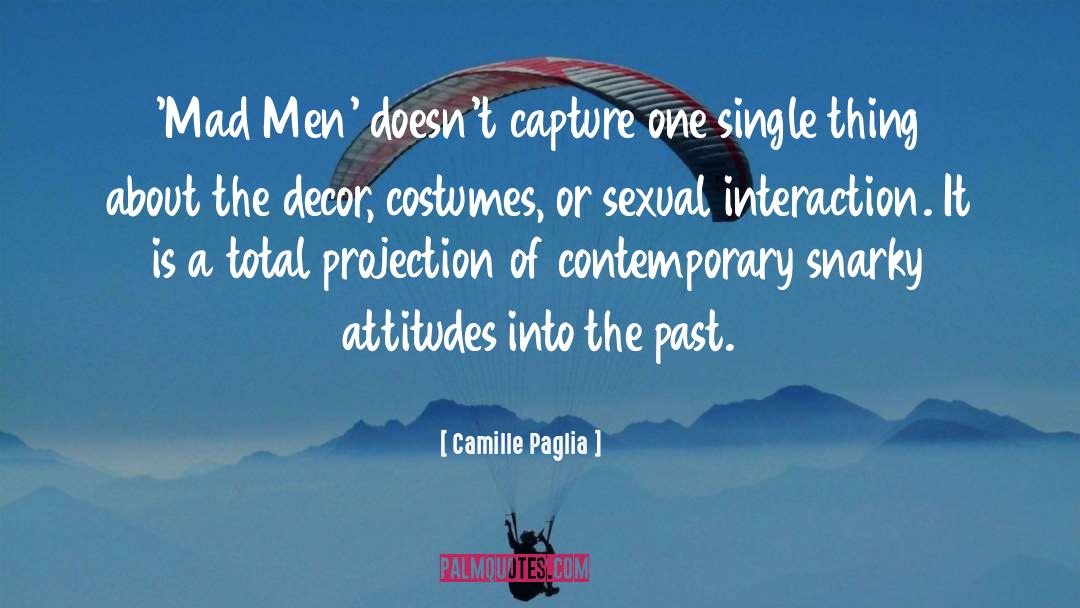 Camille Paglia Quotes: 'Mad Men' doesn't capture one