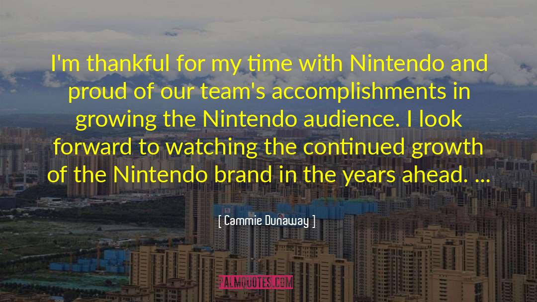 Cammie Dunaway Quotes: I'm thankful for my time