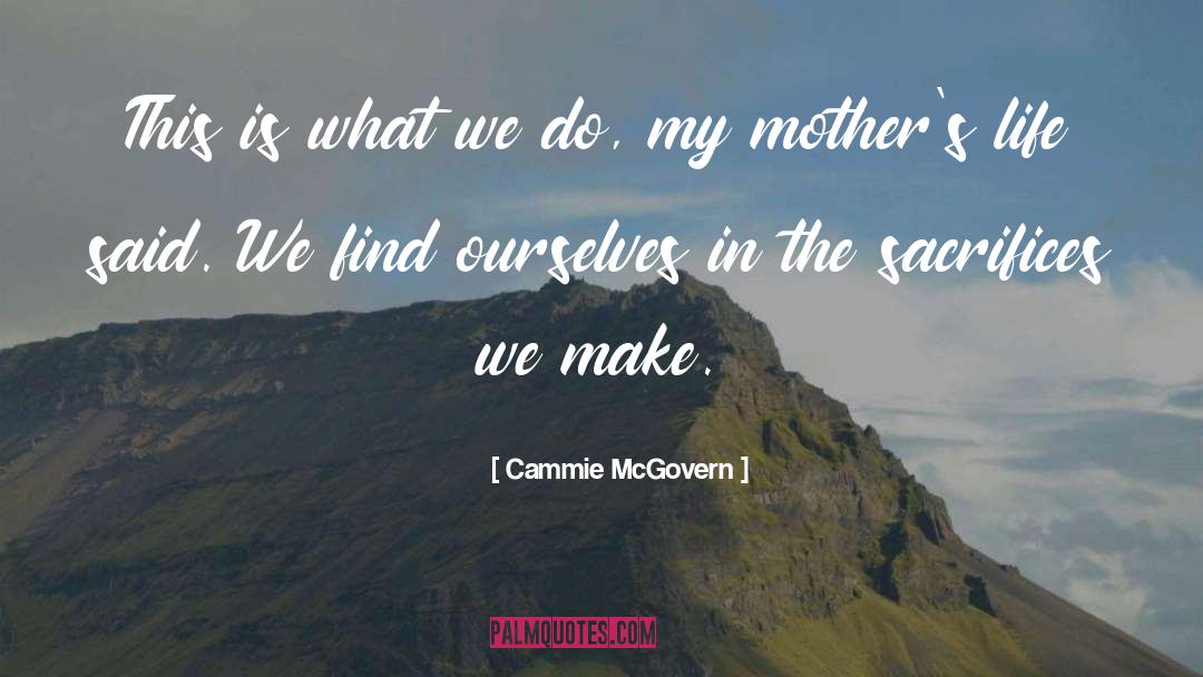 Cammie McGovern Quotes: This is what we do,