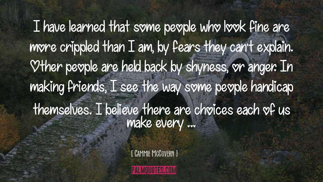 Cammie McGovern Quotes: I have learned that some