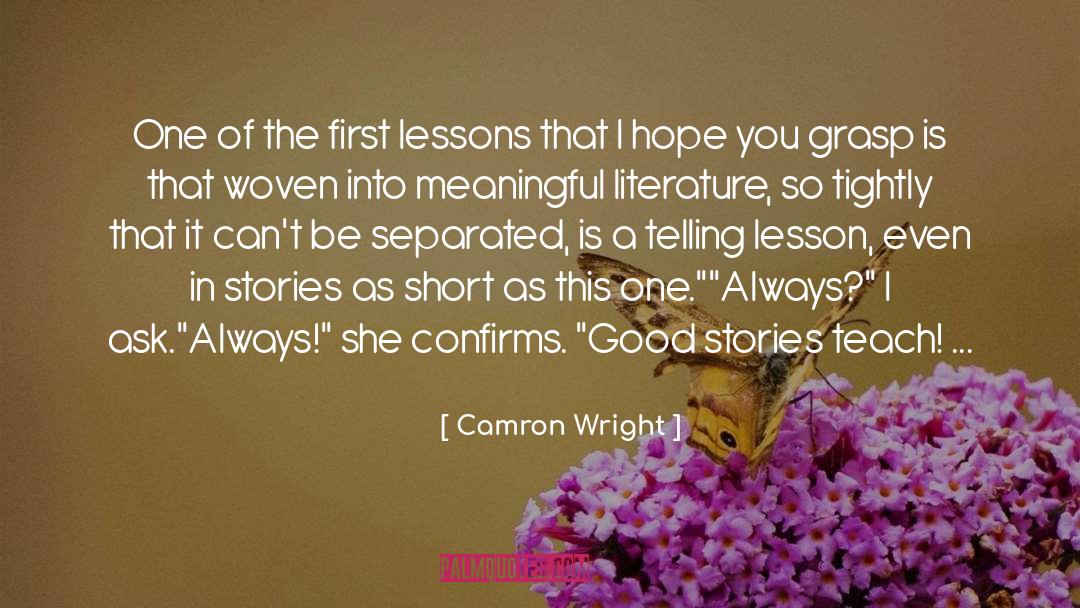 Camron Wright Quotes: One of the first lessons