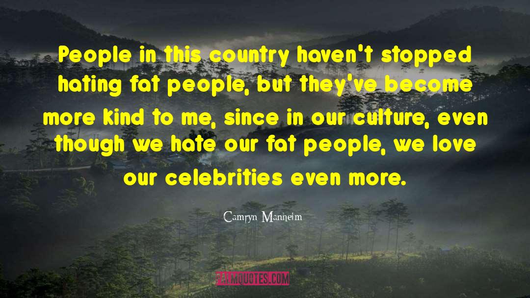Camryn Manheim Quotes: People in this country haven't