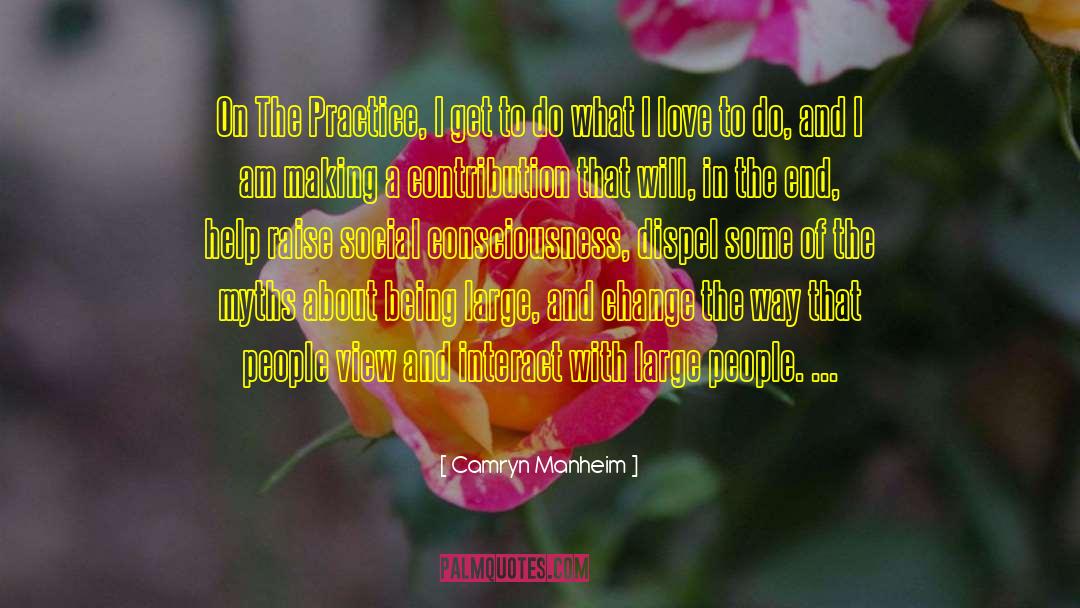 Camryn Manheim Quotes: On The Practice, I get