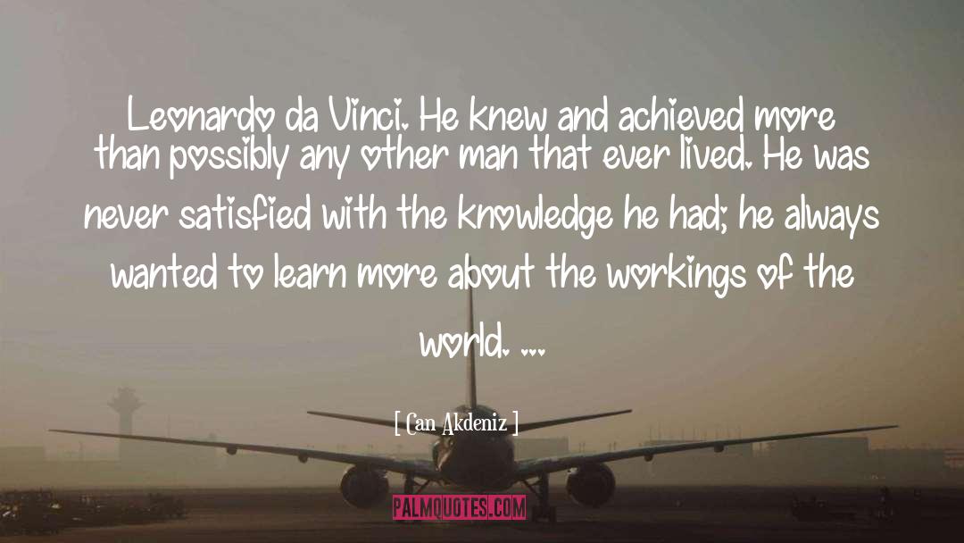 Can Akdeniz Quotes: Leonardo da Vinci. He knew