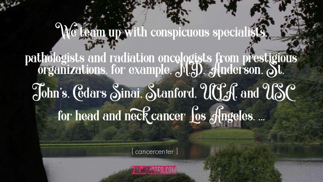 Cancercenter Quotes: We team up with conspicuous
