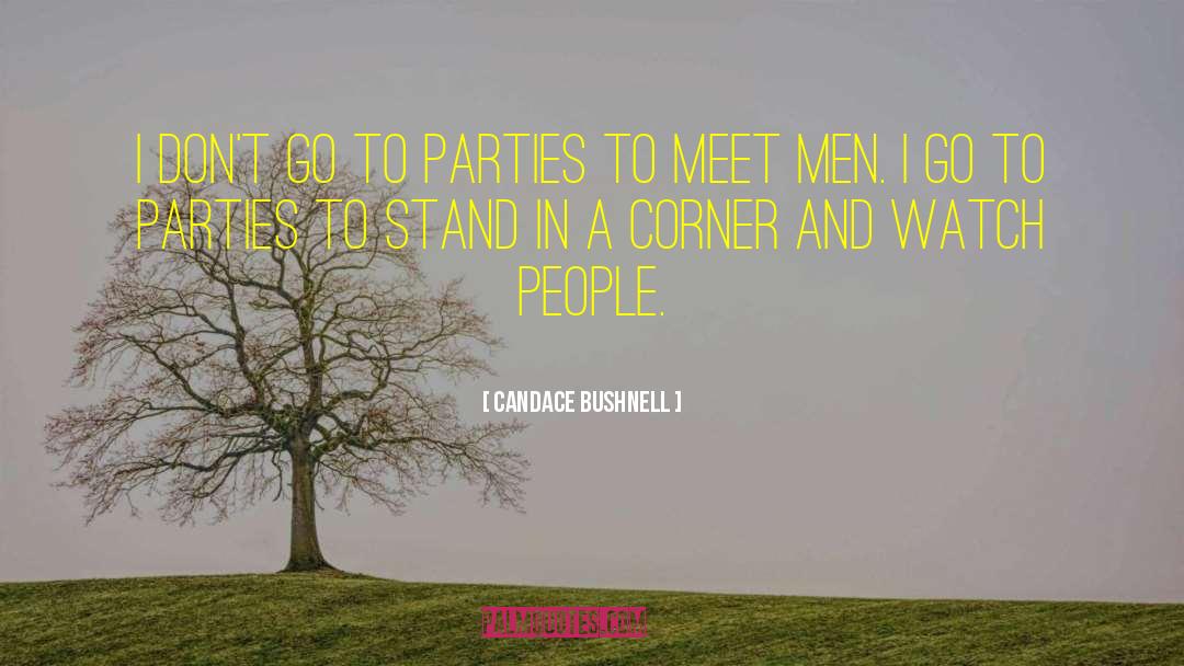 Candace Bushnell Quotes: I don't go to parties