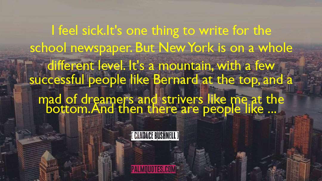 Candace Bushnell Quotes: I feel sick.<br>It's one thing
