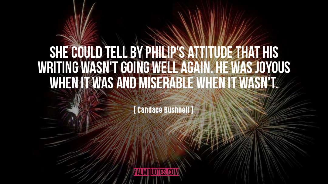 Candace Bushnell Quotes: She could tell by Philip's