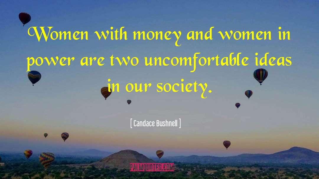 Candace Bushnell Quotes: Women with money and women