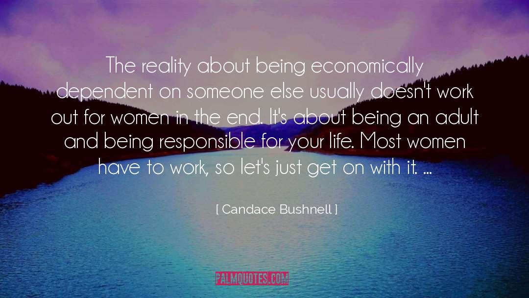 Candace Bushnell Quotes: The reality about being economically
