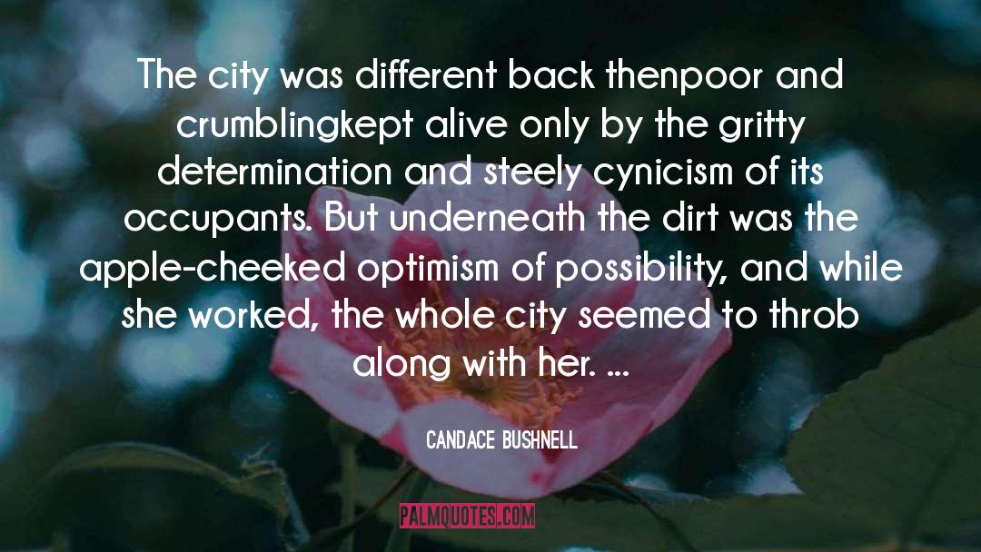 Candace Bushnell Quotes: The city was different back