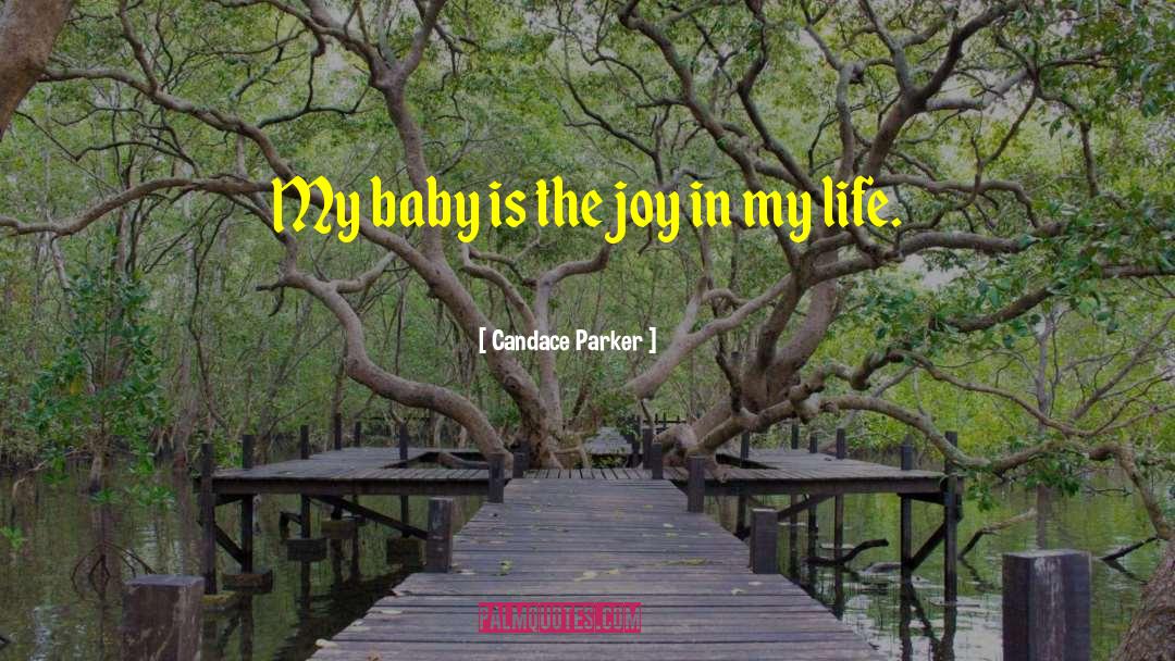 Candace Parker Quotes: My baby is the joy