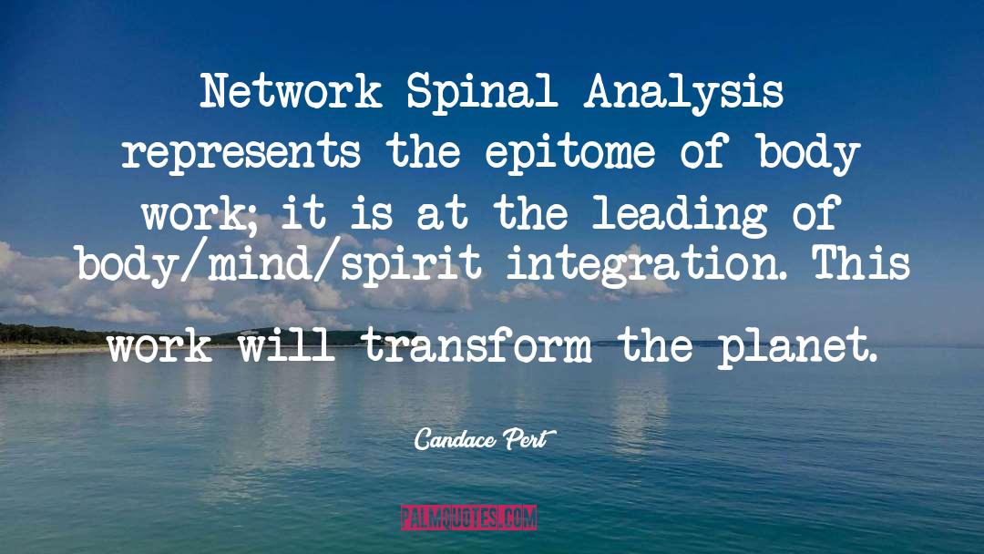 Candace Pert Quotes: Network Spinal Analysis represents the