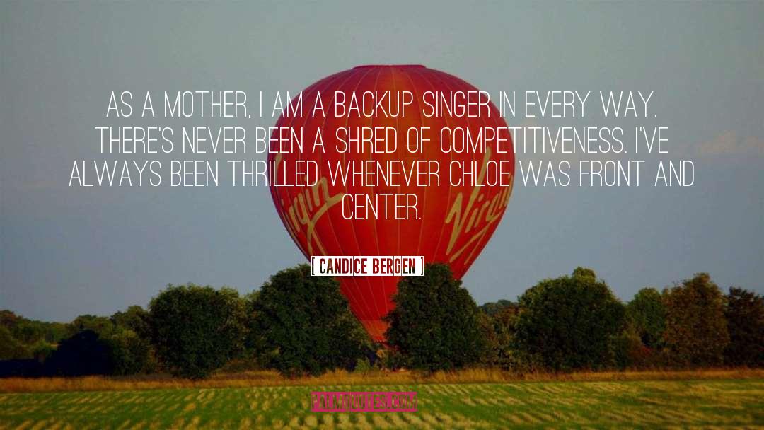 Candice Bergen Quotes: As a mother, I am