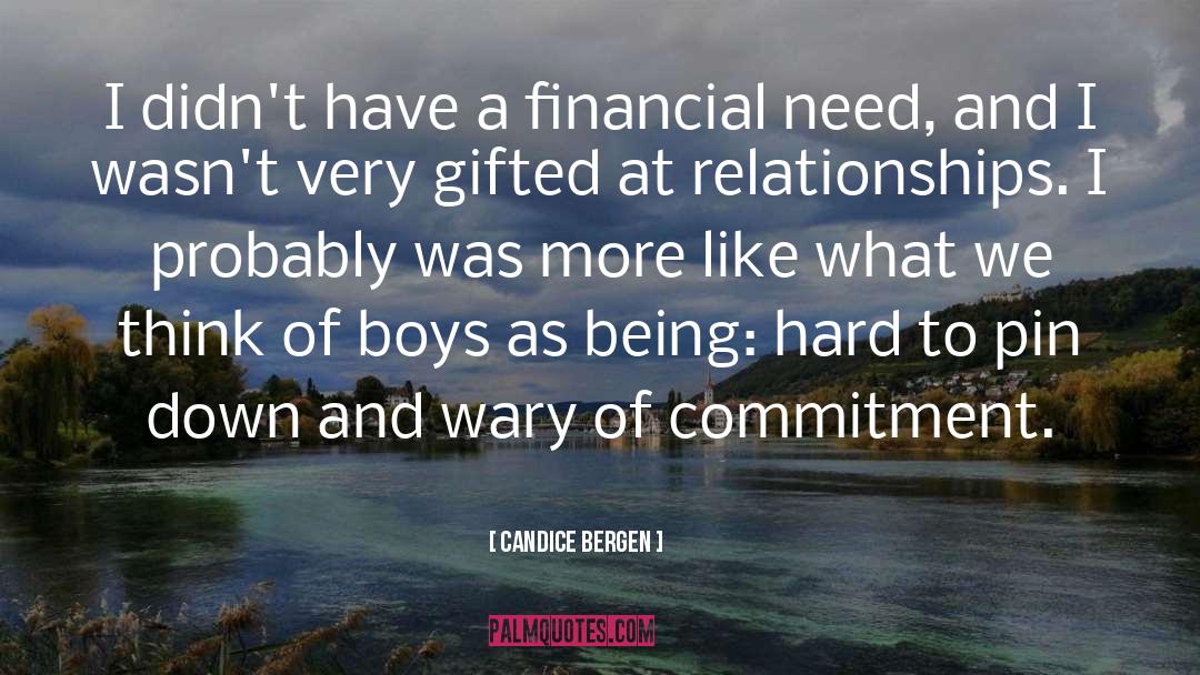 Candice Bergen Quotes: I didn't have a financial