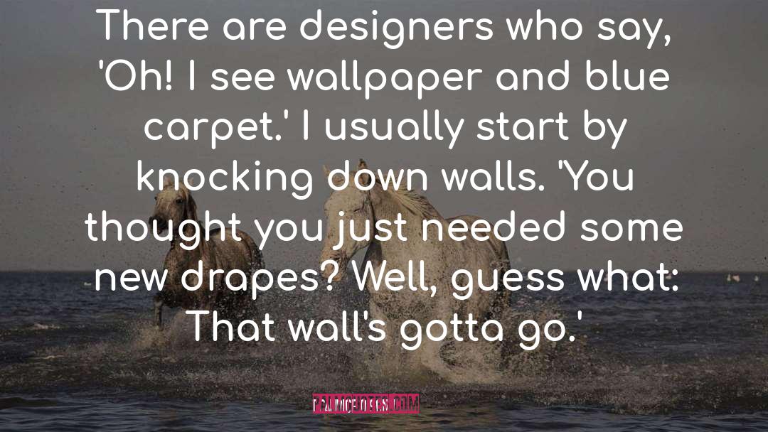 Candice Olson Quotes: There are designers who say,