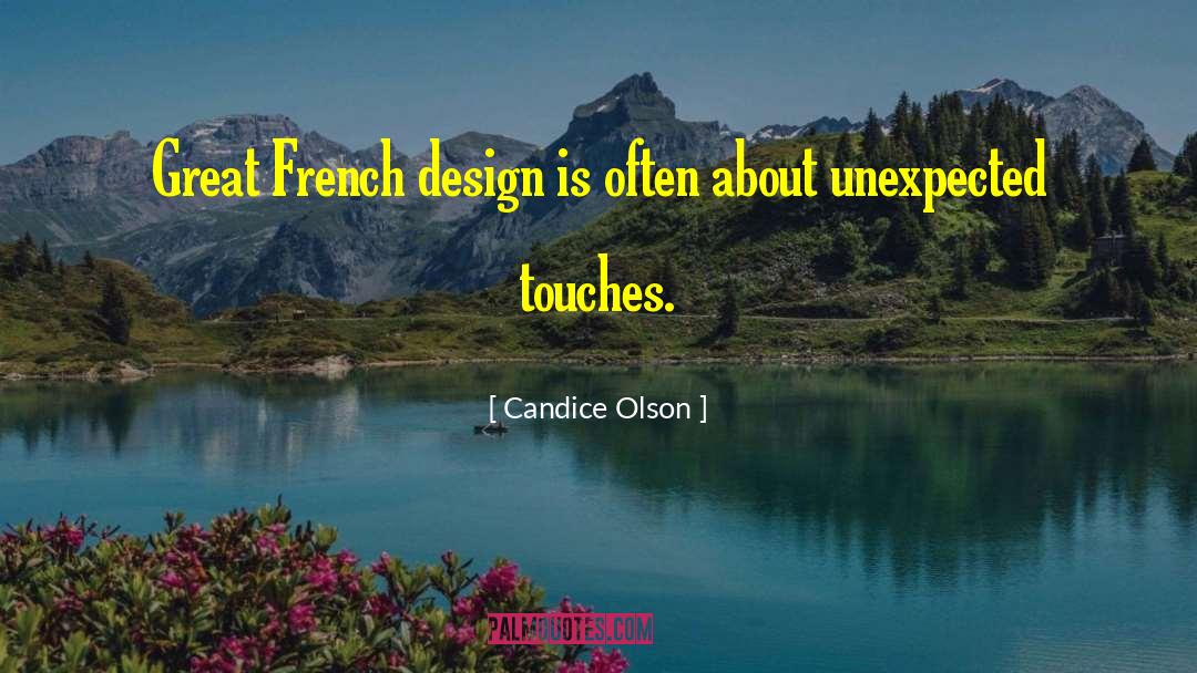 Candice Olson Quotes: Great French design is often