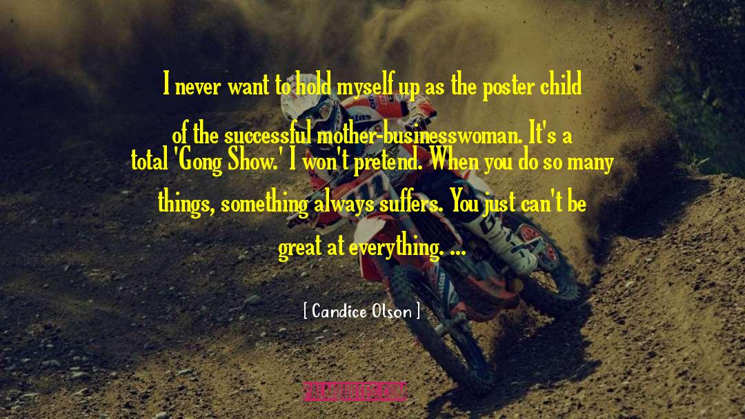 Candice Olson Quotes: I never want to hold