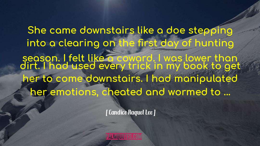 Candice Raquel Lee Quotes: She came downstairs like a