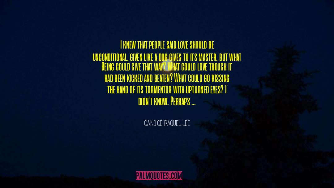 Candice Raquel Lee Quotes: I knew that people said