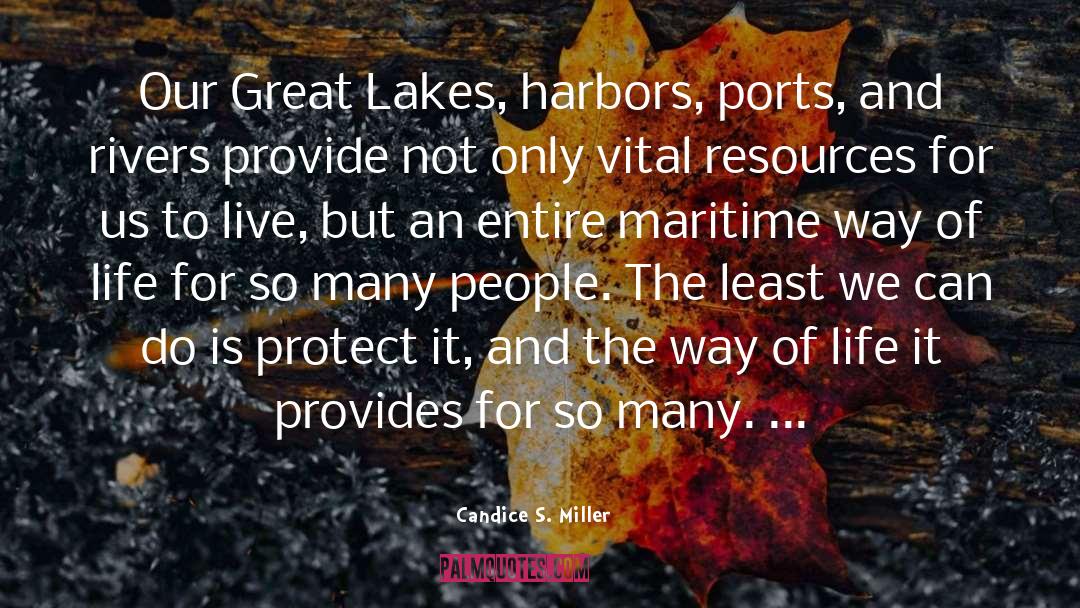 Candice S. Miller Quotes: Our Great Lakes, harbors, ports,