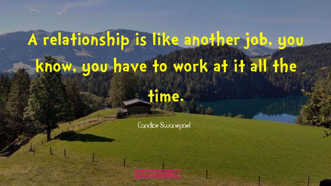 Candice Swanepoel Quotes: A relationship is like another
