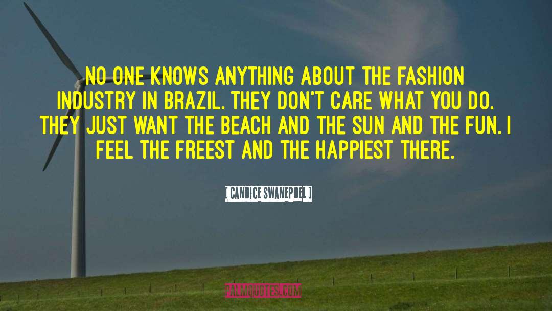 Candice Swanepoel Quotes: No one knows anything about